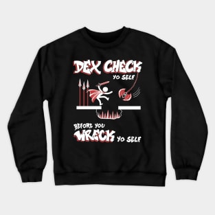 Dex Check Yourself Crewneck Sweatshirt